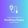 How-to-Add-Install-Use-WordPress-Plugins-Beginners-Guide