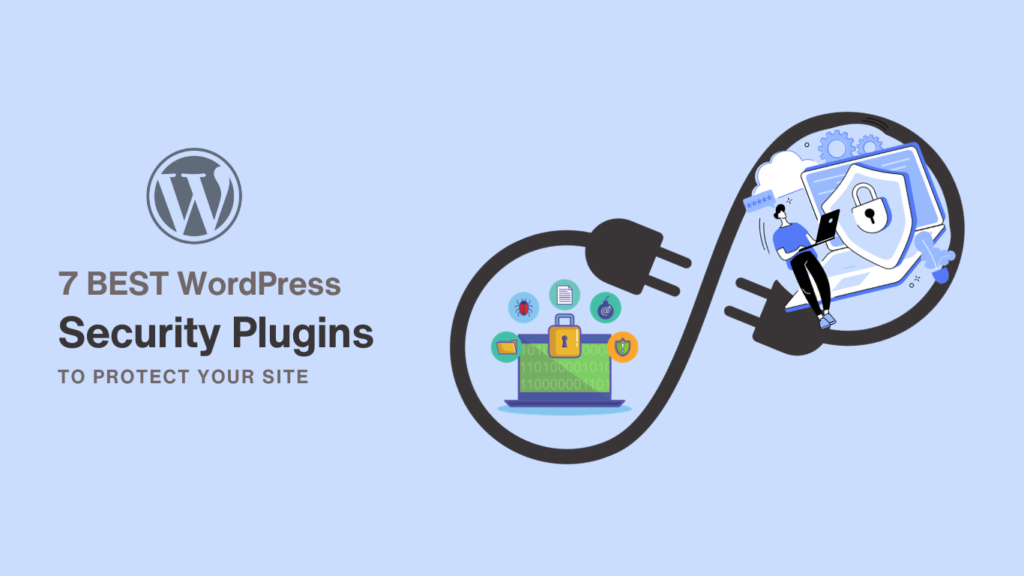 7 Best WordPress Security Plugins to Protect Your Website