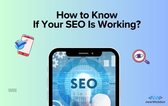 How to Know If Your SEO Is Working? [Key Metrics 2026]